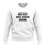 DER GAIT NIKS BOOVN GRUNN SWEATER