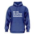 EN DE HROETEN ENDAGEE HOODIE