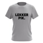 LEKKER PIK T-SHIRT