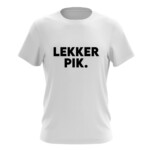 LEKKER PIK T-SHIRT