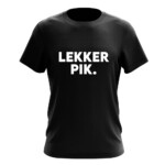 LEKKER PIK T-SHIRT